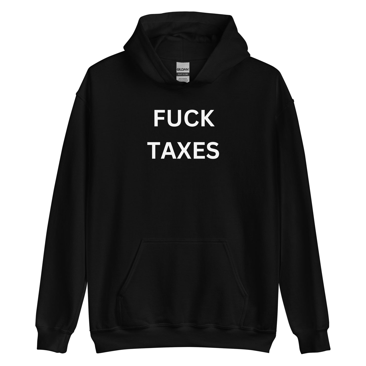 "FUCK TAXES" Hoodie