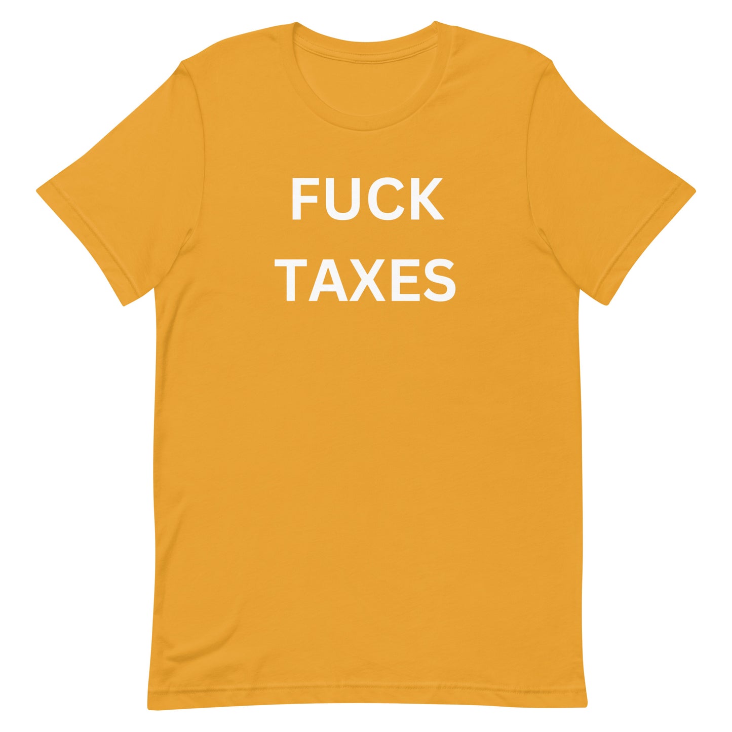 "FUCK TAXES" T-shirt