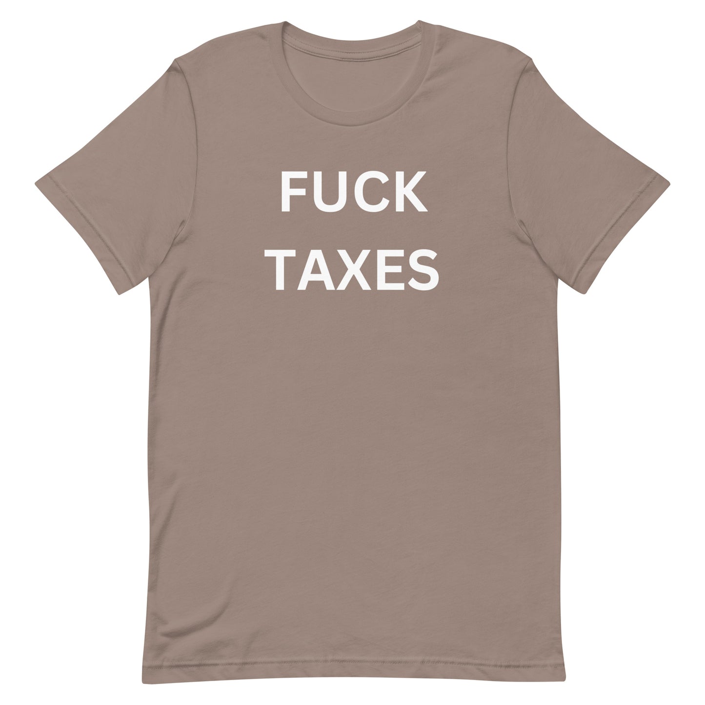 "FUCK TAXES" T-shirt