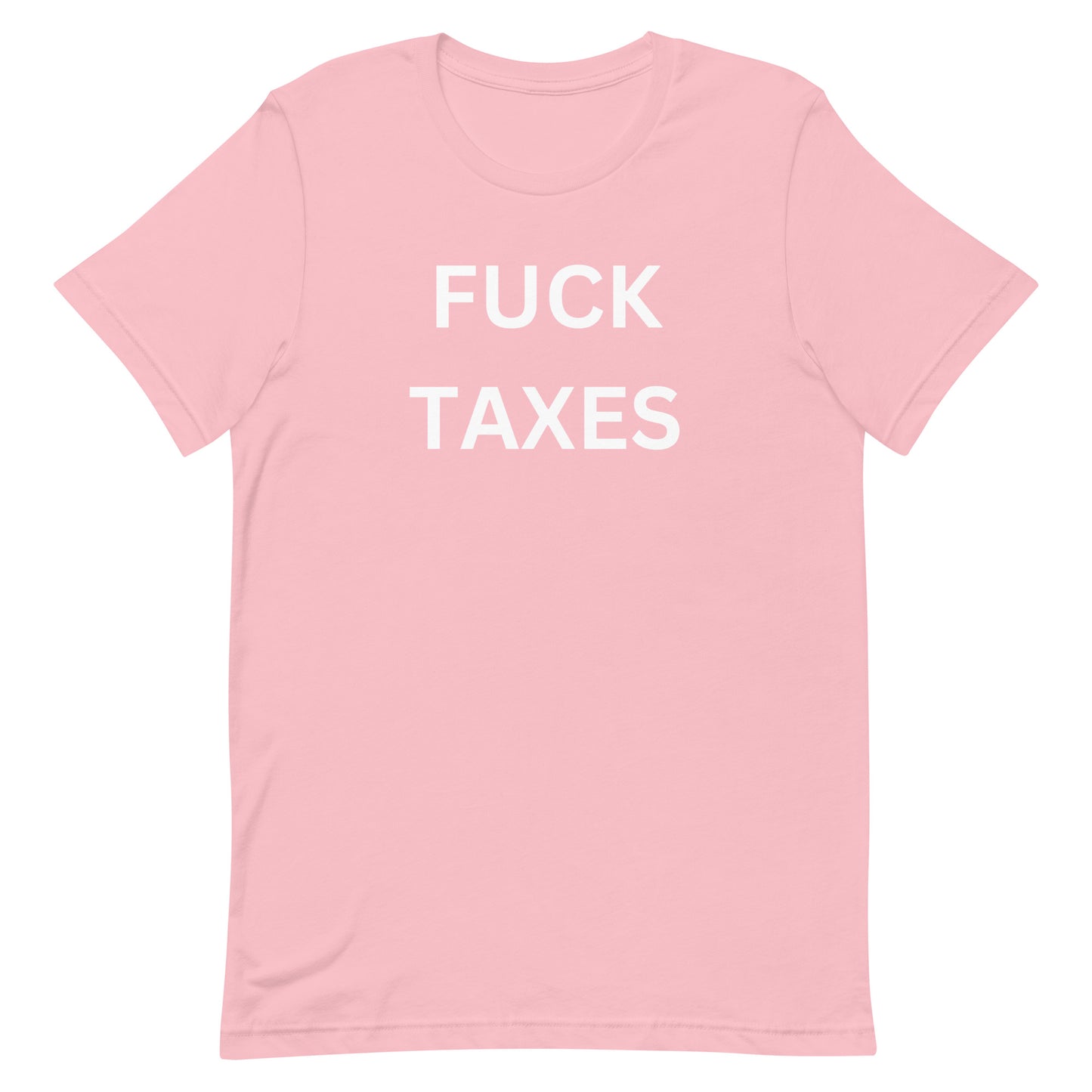 "FUCK TAXES" T-shirt